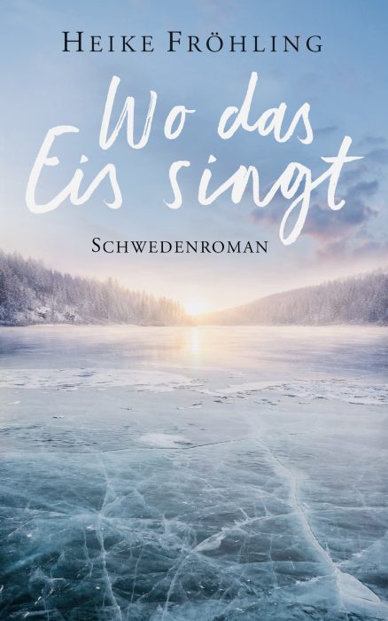 Wo das Eis singt: Schwedenroman